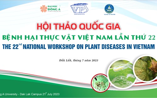 Hội thảo Quốc gia Bệnh hại thực vật Việt Nam lần thứ 22